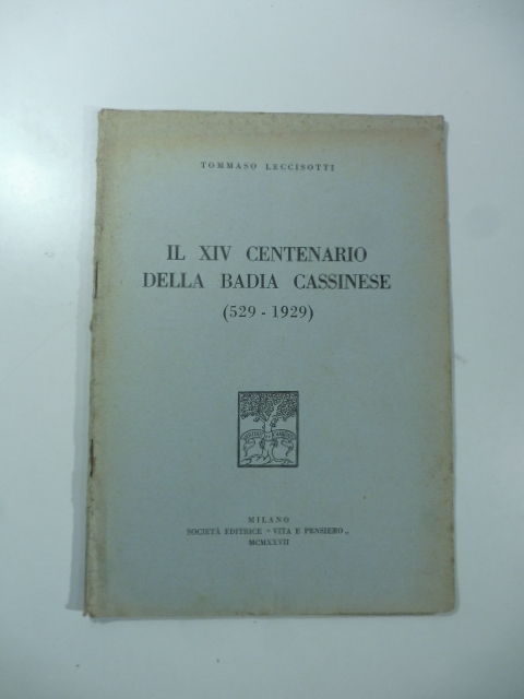 Il XIV centenario della Badia Cassinese (529-1929)